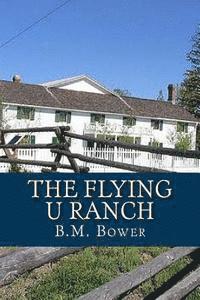 bokomslag The Flying U Ranch