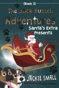 bokomslag The Jack Russell Adventures (Book 3): Santa's Extra Presents