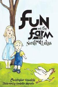 bokomslag Fun on the Farm with Norah and Lukas: Fun On the Farm with Norah and Lukas