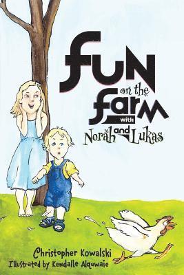 Fun on the Farm with Norah and Lukas: Fun On the Farm with Norah and Lukas 1