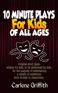 bokomslag 10 Minute Plays for Kids of All Ages