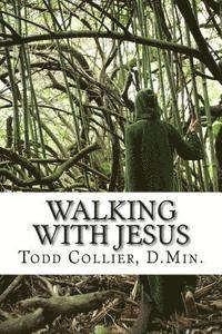 bokomslag Walking with Jesus: The Character and Characteristics of a True Disciple