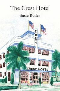 Susie Ruder - The Crest Hotel, Häftad