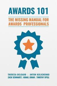 bokomslag Awards 101: The Missing Manual for Awards Professionals
