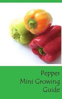bokomslag Pepper Mini Growing Guide
