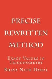 Precise- Rewritten: Exact Values in Trigonometry 1