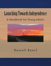 bokomslag Launching Towards Independence: A Handbook for Young Adults