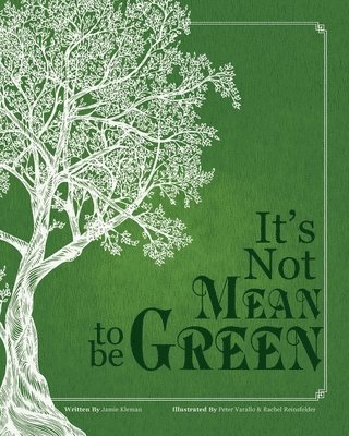 It's Not Mean to be Green 1