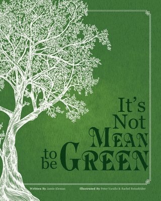 It's Not Mean to be Green, Häftad