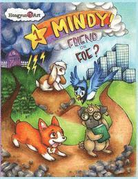 bokomslag The New Adventures of Mindy The Corgi: Friend or Foe?: New Saga Comic Book 1.0