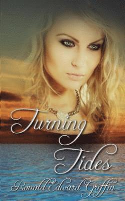 Ronald Edward Griffin - Turning Tides, Häftad. Tillgänglighet: Lägg i varukorg