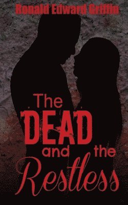 Ronald Edward Griffin - The Dead and the Restless, Häftad