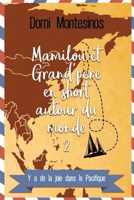 bokomslag Mamilou et Grand-pere en short autour du monde - 2