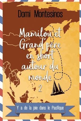 bokomslag Mamilou et Grand-père en short autour du monde - 2