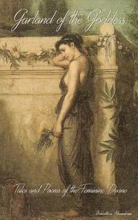 bokomslag Garland of the Goddess: Tales and Poems of the Feminine Divine