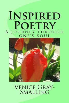 Inspired Poetry: A Journey through one's soul 1