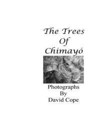 The Trees Of Chimayo 1