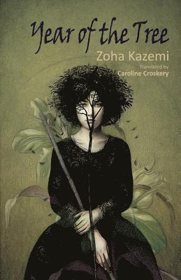 Caroline Croskery, Zoha Kazemi - Year of the Tree, Häftad