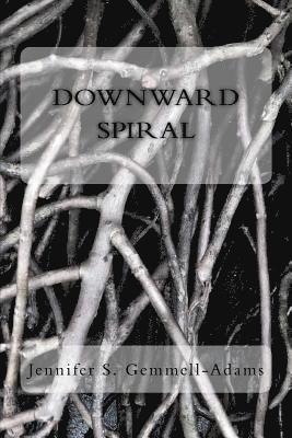 Jennifer S. Gemmell-Adams - Downward Spiral, Häftad