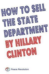 bokomslag How To Sell The State Department By Hillary Clinton