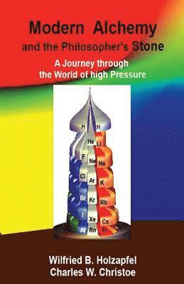 Modern Alchemy and the Philosopher's Stone: A Journey through the World of high Pressure 1