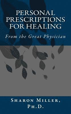 Personal Prescriptions for Healing 1