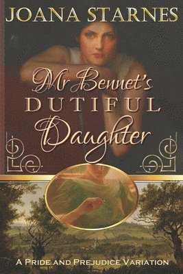 Mr Bennet's Dutiful Daughter 1