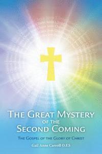 bokomslag The Great Mystery of the Second Coming: The Gospel of the Glory of Christ