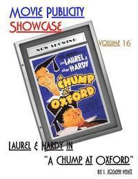 bokomslag Movie Publicity Showcase Volume 16: Laurel and Hardy in "A Chump at Oxford"