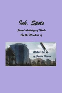 Ink. Spots: Second Anthology of Works