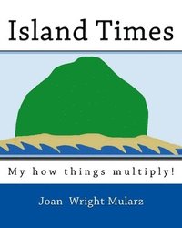bokomslag Island Times: My how things multiply!