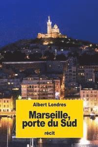 bokomslag Marseille, porte du Sud