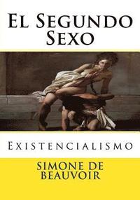 bokomslag El Segundo Sexo: Existencialismo