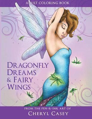 Adult Coloring Book: Dragonfly Dreams and Fairy Wings: Coloring Books for Grown-Ups 1