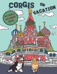 bokomslag Corgis On Vacation: An Adult Coloring Book
