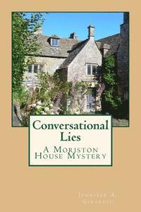 bokomslag Conversational Lies: A Moriston House Mystery