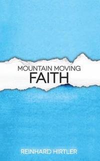 bokomslag Mountain moving faith