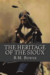 bokomslag The Heritage of the Sioux