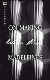 bokomslag On Making Madeleines