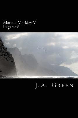 bokomslag Marcus Markley V: Legacies!