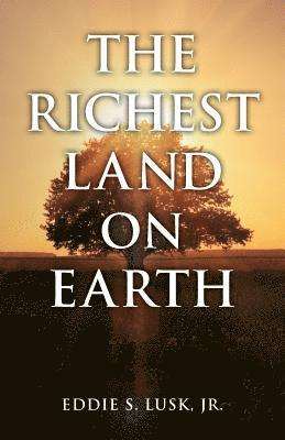 bokomslag The Richest Land On Earth