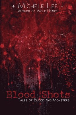 bokomslag Blood Shots: Tales of Blood and Monsters