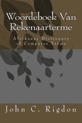 Woordeboek Van Rekenaarterme: Afrikaans Dictionary of Computer Terms 1