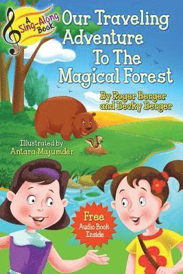 A Sing-Along Book - Our Traveling Adventure to the Magical Forest: Audio Story Book and Singalong Songs for Kids 1