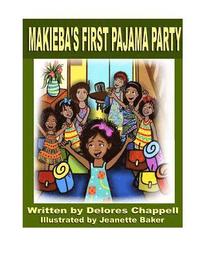 bokomslag Makieba's First Pajama Party: A Week to Remember