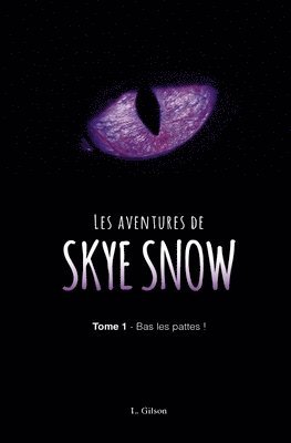 Les Aventures de Skye Snow 1