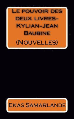 bokomslag Nouvelles (Le pouvoir des deux livres-Kylian-Jean Baubine)