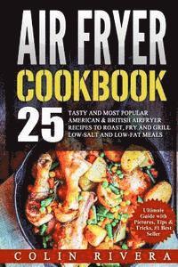 bokomslag Air Fryer Recipes: 25 Tasty and Most Popular American & British Airfryer Recipes
