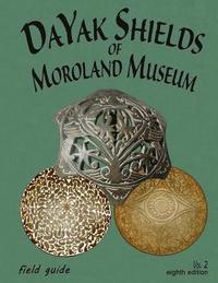 bokomslag DaYak Shields Of Moroland Museum