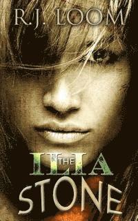 R. J. Loom - The Ilia Stone, Häftad